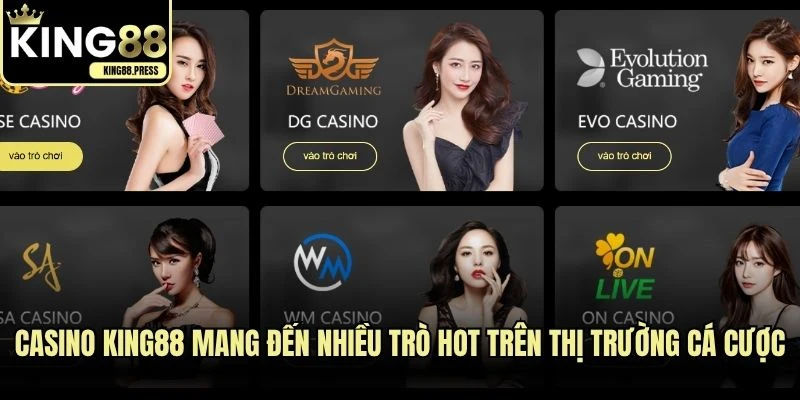 Casino KING88 mang đến nhiều trò hot trên thị trường cá cược