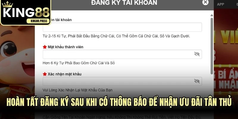 Hoàn tất đăng ký sau khi có thông báo để nhận ưu đãi tân thủ