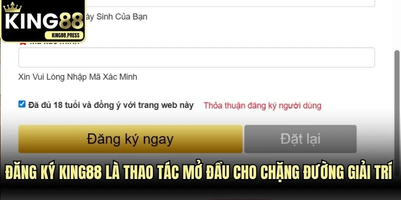 Đăng ký KING88 là thao tác mở đầu cho chặng đường giải trí online